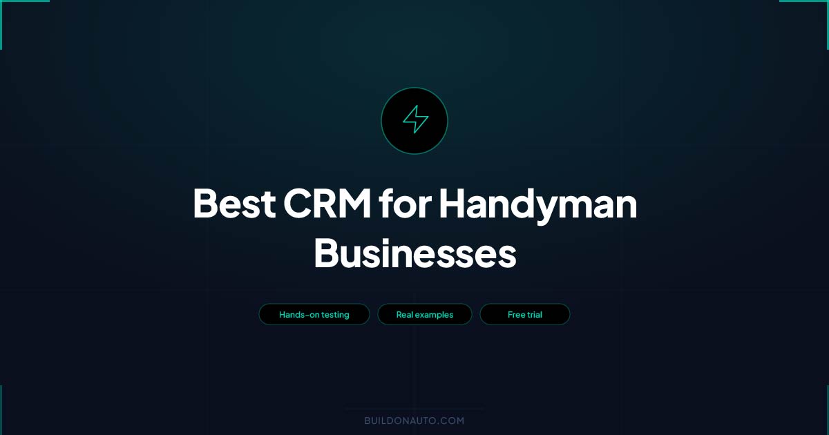 Best CRM for Handyman Businesses in 2026 (Tested and Ranked)