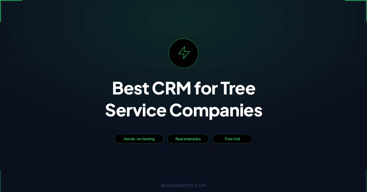 Best CRM for Tree Service Companies in 2026 (Tested and Ranked)
