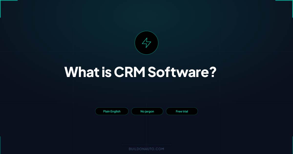 What is CRM Software? A Plain English Guide (2026)