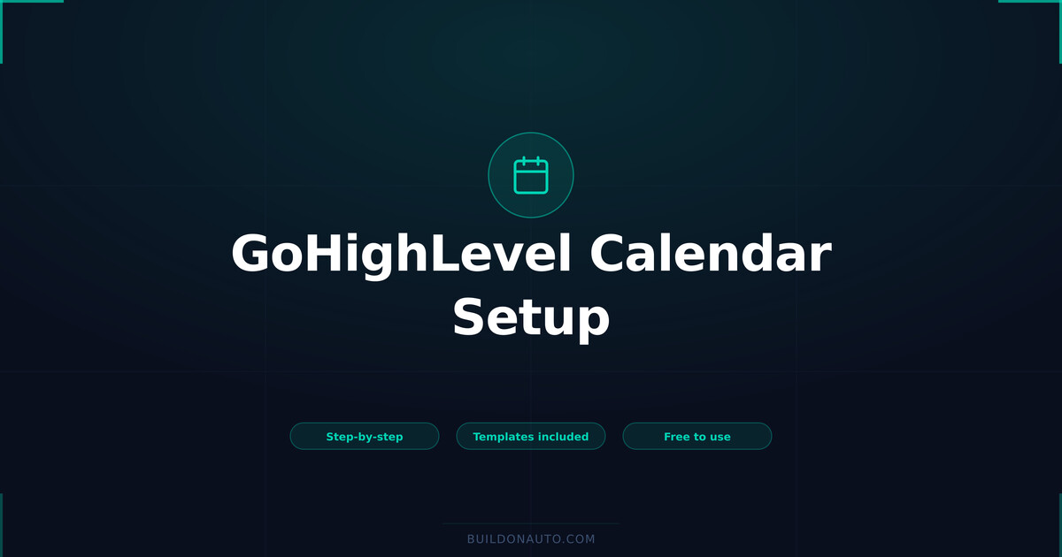 GoHighLevel Calendar Setup Guide: Book More Appointments Automatically