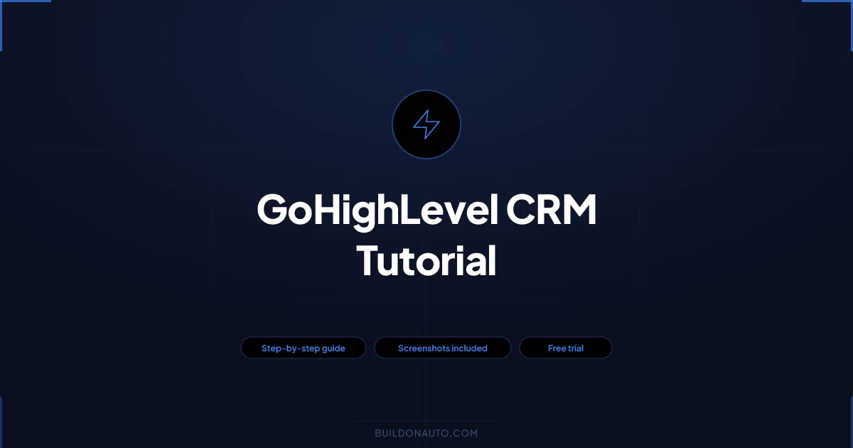 GoHighLevel CRM Tutorial: How to Set Up and Use the CRM