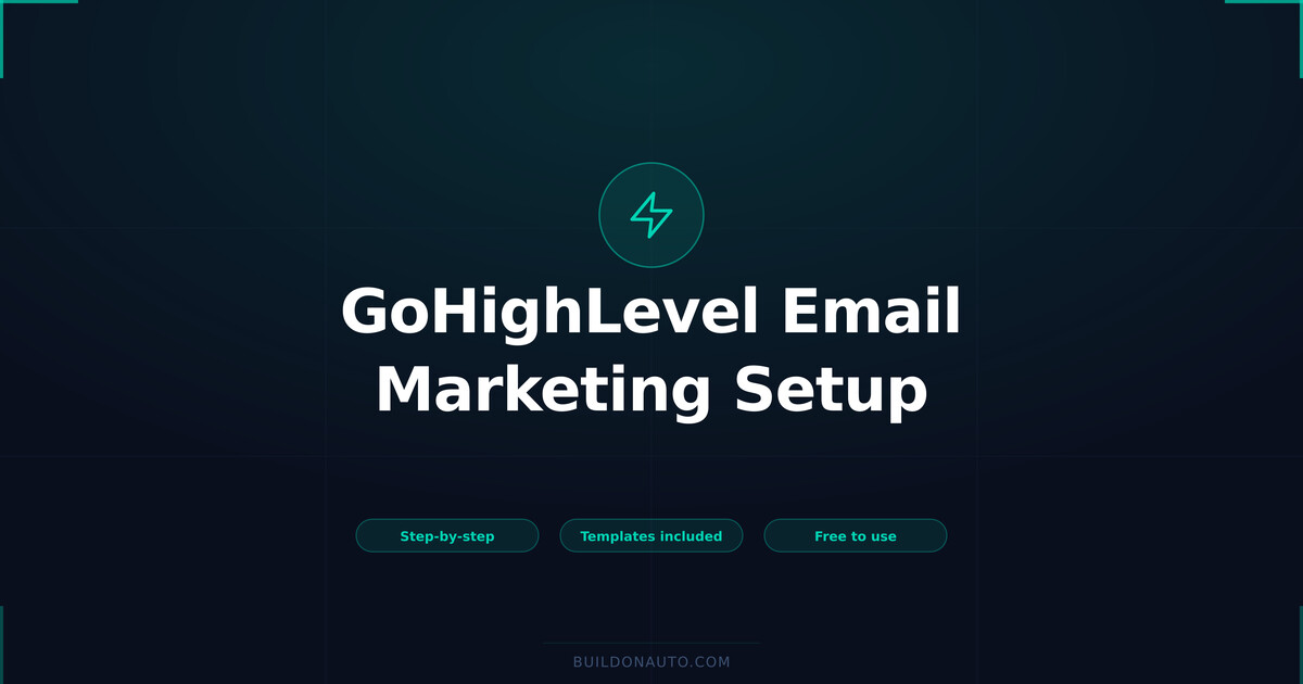GoHighLevel Email Marketing Setup: Complete Guide for 2026