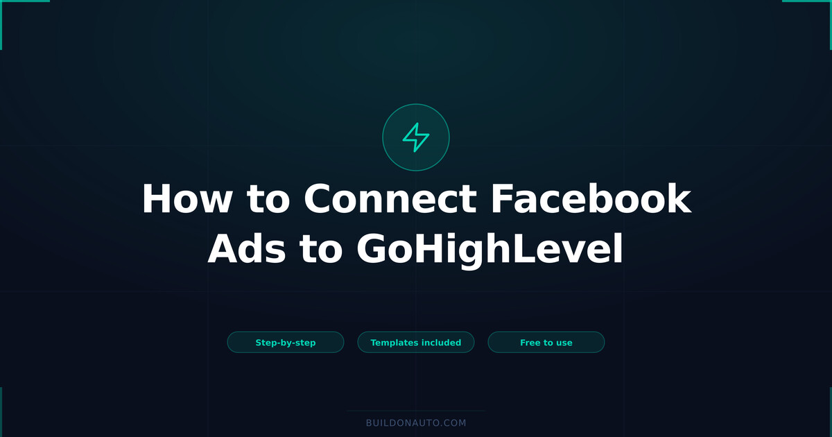 How to Connect Facebook Ads to GoHighLevel (Step-by-Step 2026 Guide)